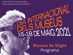 Dia Internacional dels Museus. Sitges DIM2021
