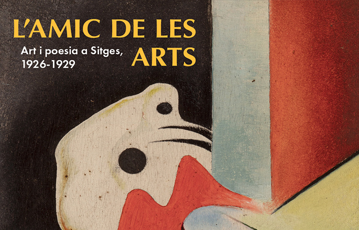 L’Amic de les Arts. Art i poesia a Sitges, 1926-1929 L’Amic de les Arts. Art i poesia a Sitges, 1926-1929